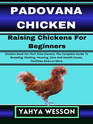 cover image of PADOVANA CHICKEN Raising Chickens For Beginners